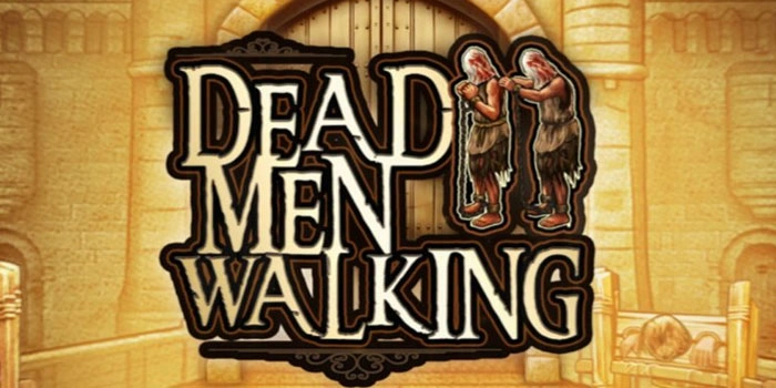 Bocoran Tips Mendapatkan Jackpot Di Slot Dead Men Walking