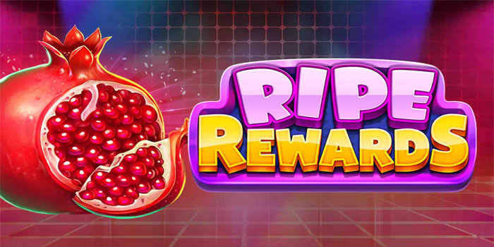 Teknik Akurat Bermain Slot Ripe Rewards Agar Cuan Setiap Hari