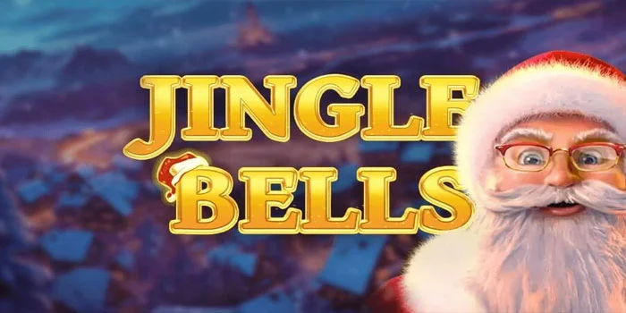 Tips Jitu Menang Besar Bermain Slot Jingle Bells Dengan Cerdas