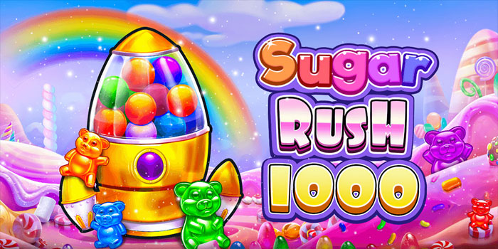 Panduan Meraih Kemenangan di Slot Sugar Rush 1000