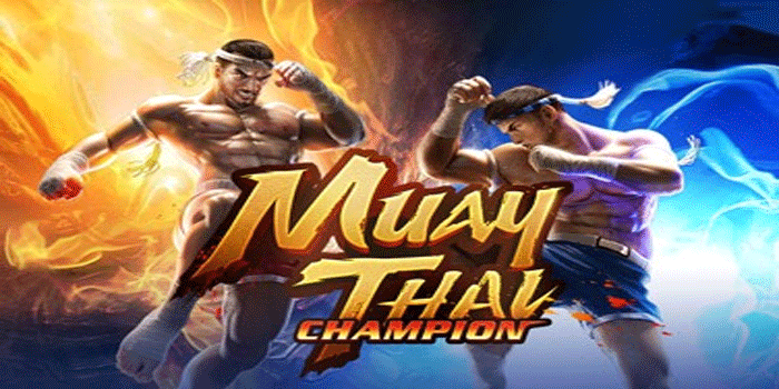 Pola Jitu Menang Konsisten Slot Muay Thai Champion Setiap Putaran