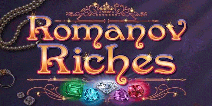 Cara Main Slot Romanov Riches Agar Untung Maksimal Setiap Hari