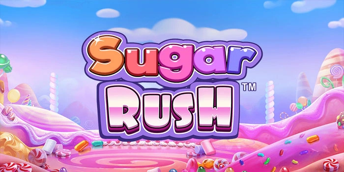 Bermain Slot Sugar Rush Di Jamin Jackpot Besar